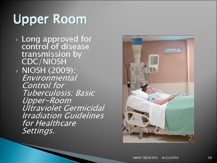 Upper Room Long approved for control of disease transmission by CDC/NIOSH (2009): Environmental Control