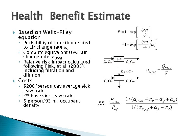 Health Benefit Estimate Based on Wells-Riley equation ◦ Probability of infection related to air