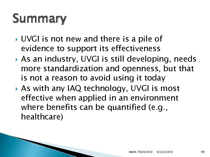 Summary UVGI is not new and there is a pile of evidence to support