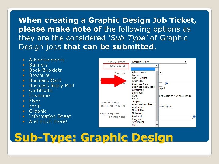 When creating a Graphic Design Job Ticket, please make note of the following options