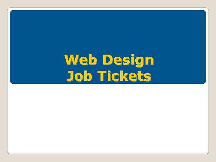 Web Design Job Tickets 