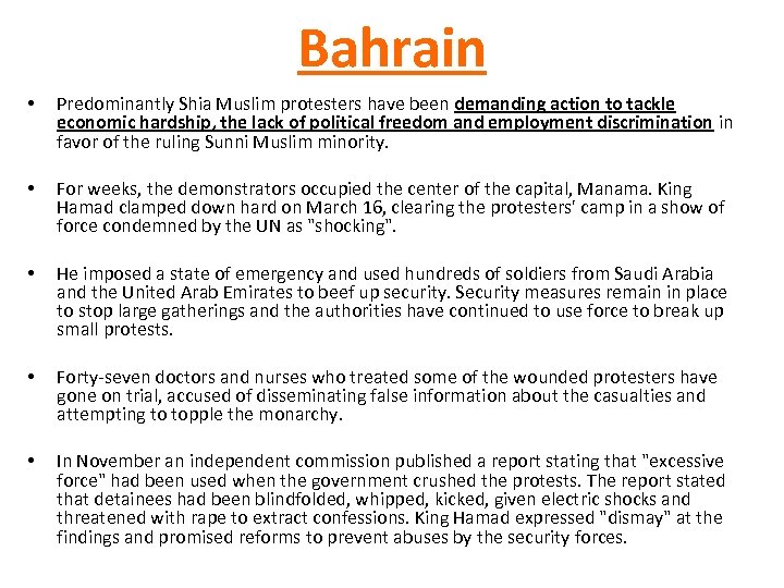 Bahrain • Predominantly Shia Muslim protesters have been demanding action to tackle economic hardship,