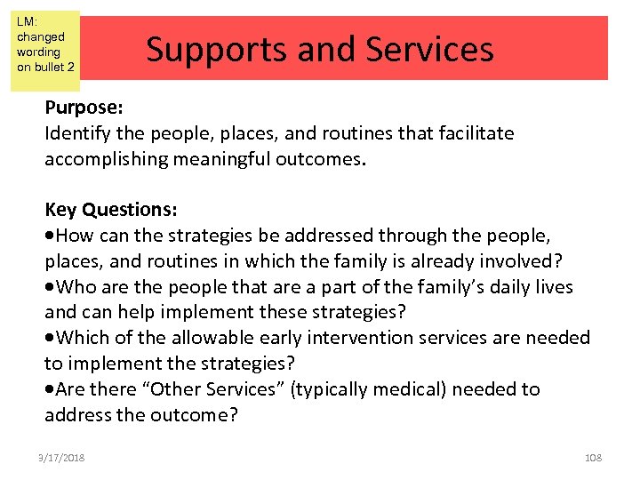 LM: changed wording on bullet 2 Supports and Services Purpose: Identify the people, places,