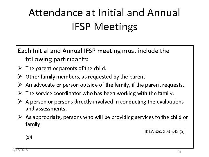Attendance at Initial and Annual IFSP Meetings Each Initial and Annual IFSP meeting must