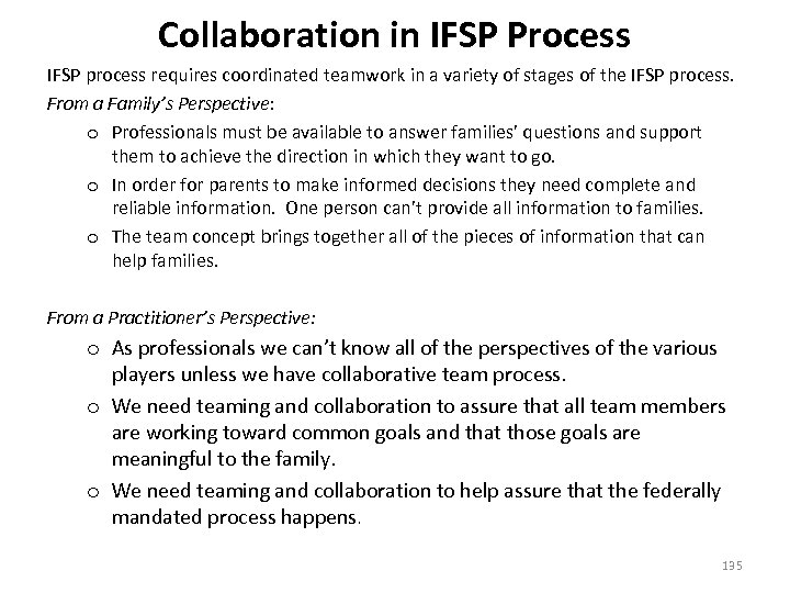 Collaboration in IFSP Process IFSP process requires coordinated teamwork in a variety of stages