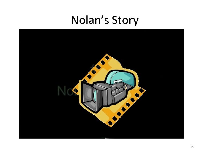 Nolan’s Story 15 