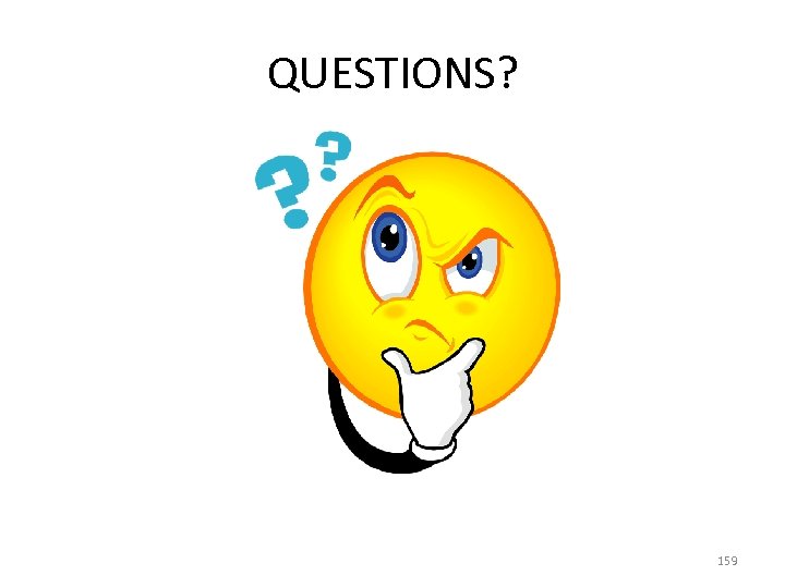 QUESTIONS? 159 