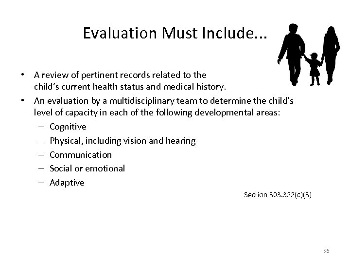 Evaluation Must Include. . . • A review of pertinent records related to the