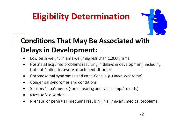 Eligibility Determination Conditions That May Be Associated with Delays in Development: Low birth weight