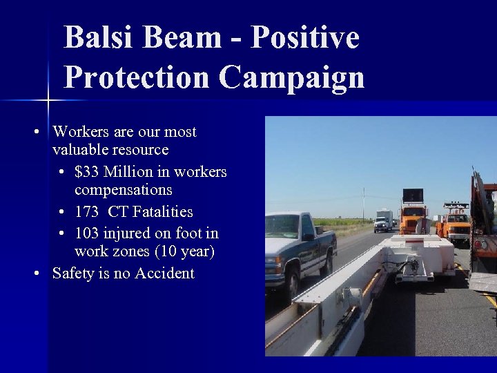 Balsi Beam - Positive Protection Campaign • Workers are our most valuable resource •