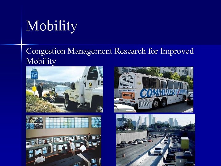 Mobility Congestion Management Research for Improved Mobility 