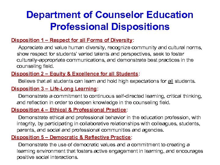 Department of Counselor Education Professional Dispositions Disposition 1 – Respect for all Forms of