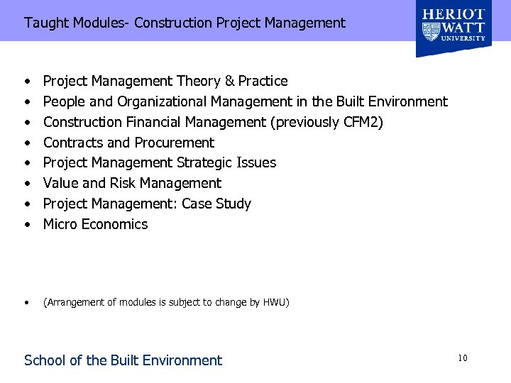 Taught Modules- Construction Project Management • • Project Management Theory & Practice People and