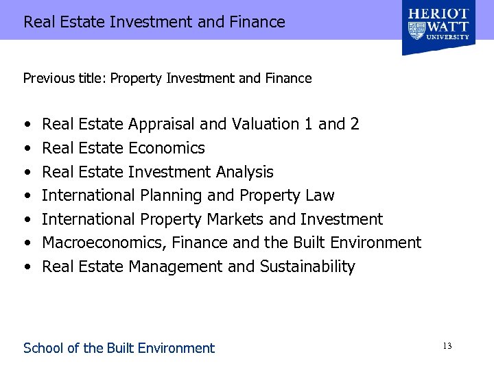 Real Estate Investment and Finance Previous title: Property Investment and Finance • • Real