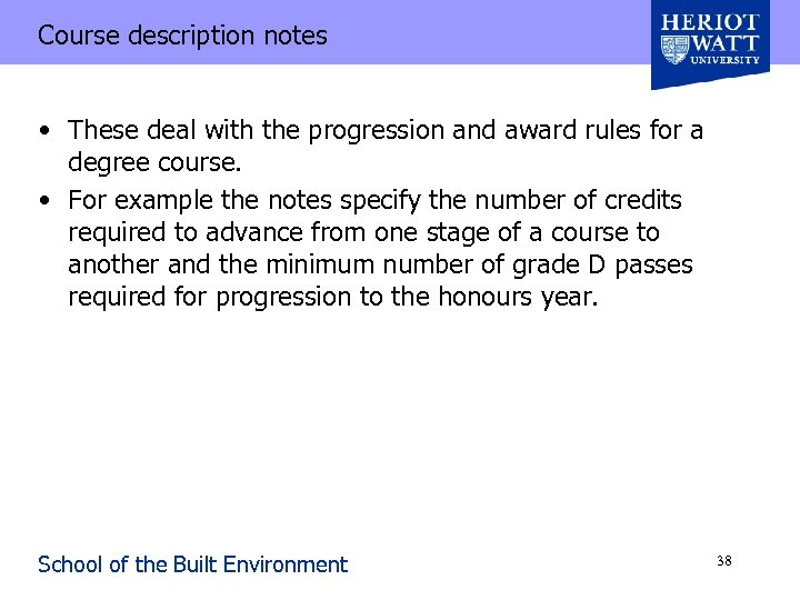Course description notes • These deal with the progression and award rules for a