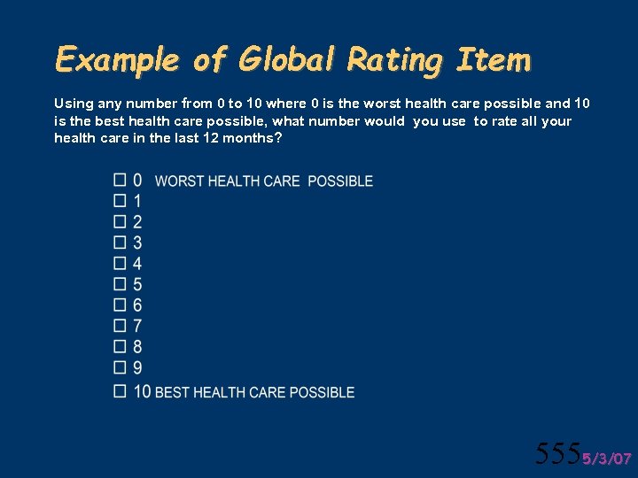 Example of Global Rating Item Using any number from 0 to 10 where 0