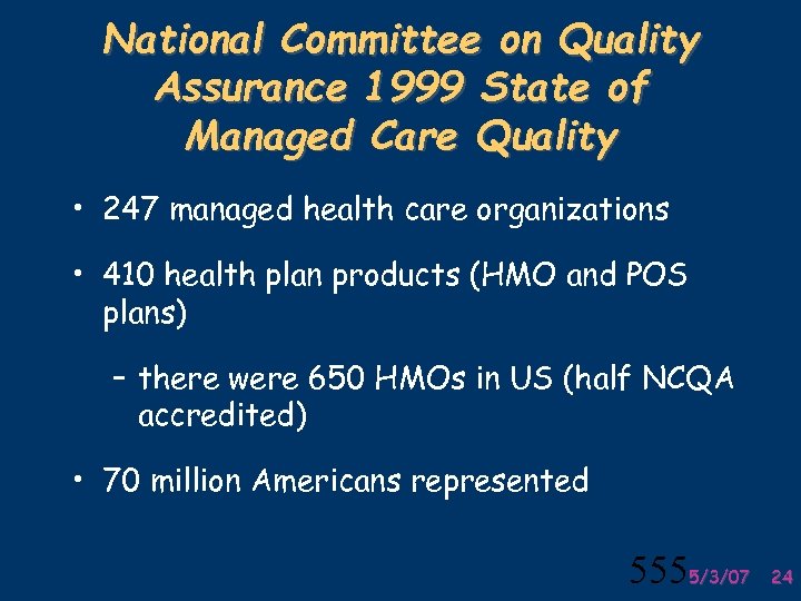 National Committee on Quality Assurance 1999 State of Managed Care Quality • 247 managed