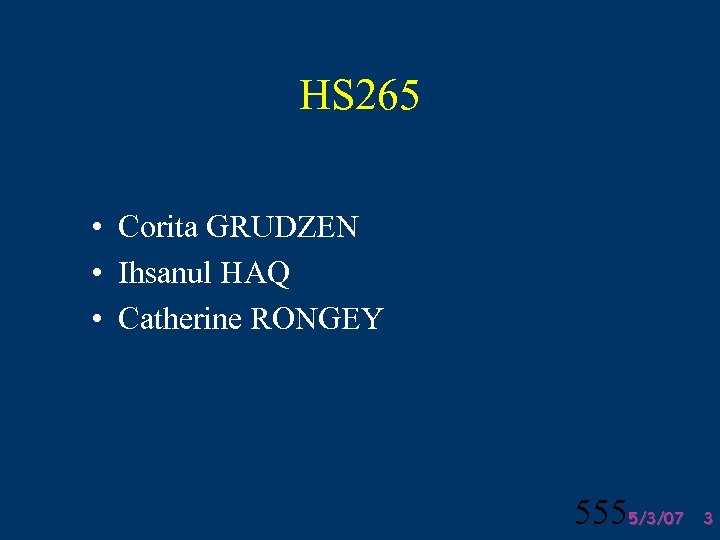 HS 265 • Corita GRUDZEN • Ihsanul HAQ • Catherine RONGEY 5555/3/07 3 