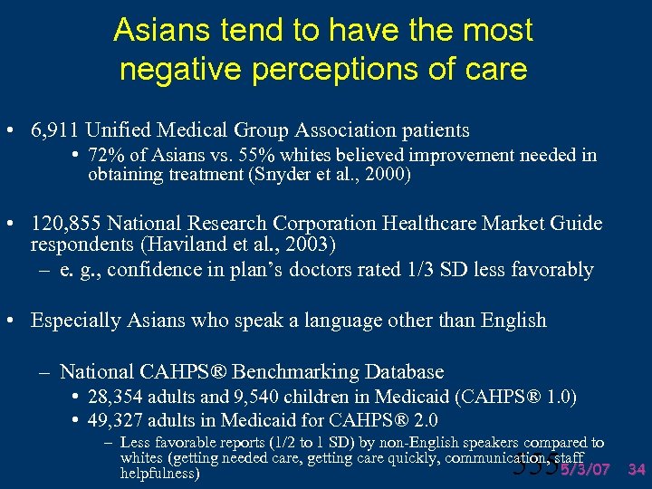 Asians tend to have the most negative perceptions of care • 6, 911 Unified