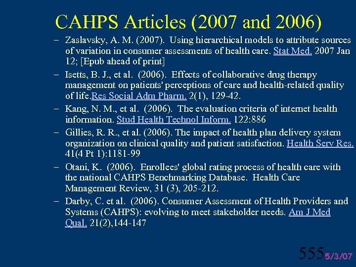 CAHPS Articles (2007 and 2006) – Zaslavsky, A. M. (2007). Using hierarchical models to