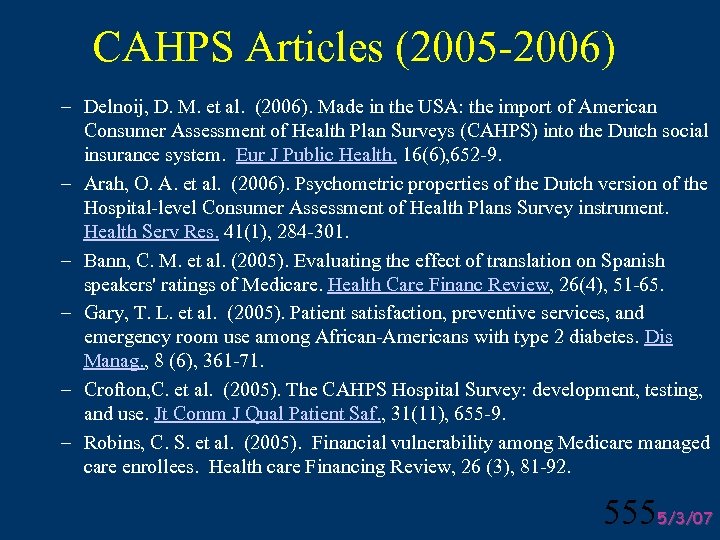 CAHPS Articles (2005 -2006) – Delnoij, D. M. et al. (2006). Made in the