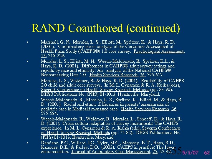 RAND Coauthored (continued) • • • Marshall, G. N. , Morales, L. S. ,