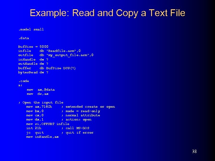 Example: Read and Copy a Text File. model small. data Buf. Size = infile