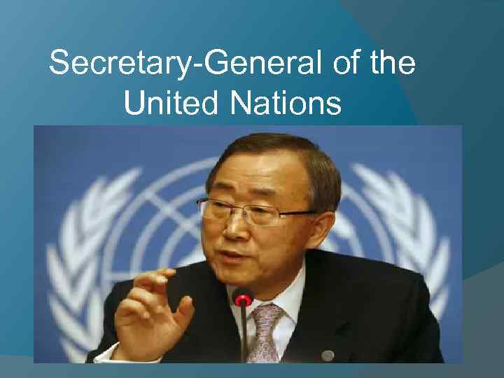 Secretary-General of the United Nations 