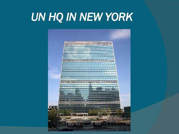 UN HQ IN NEW YORK 