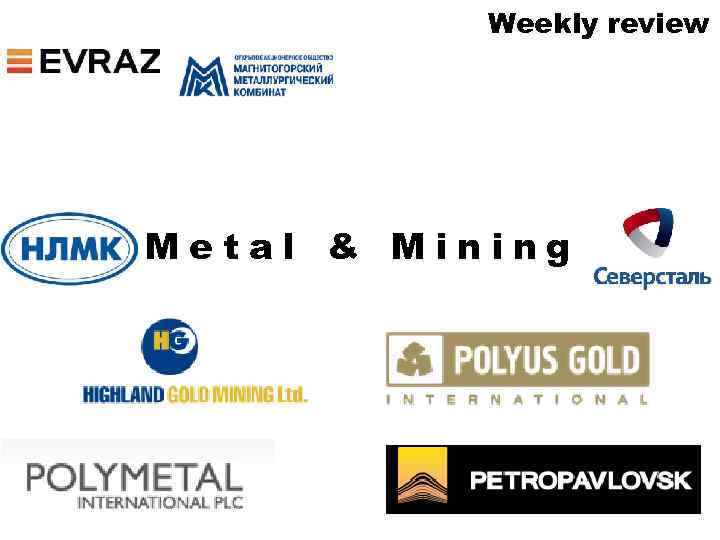 Weekly review Metal & Mining 