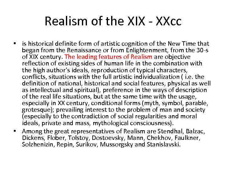 Realism of the XIX - XXcc • is historical definite form of artistic cognition