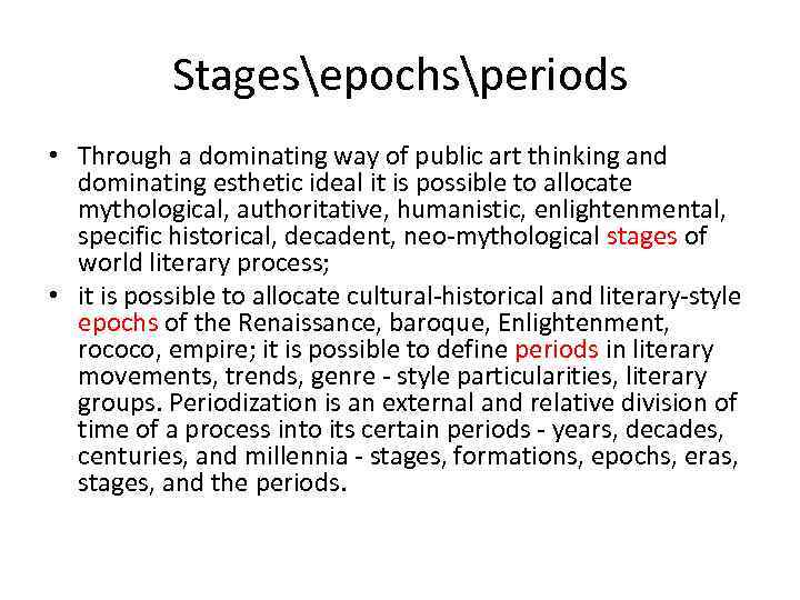 Stagesepochsperiods • Through a dominating way of public art thinking and dominating esthetic ideal