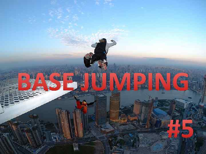 BASE JUMPING #5 