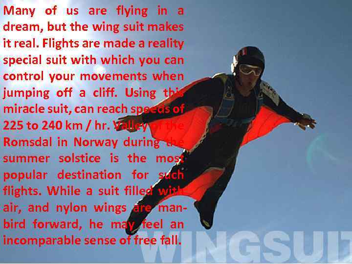 Many of us are flying in a dream, but the wing suit makes it