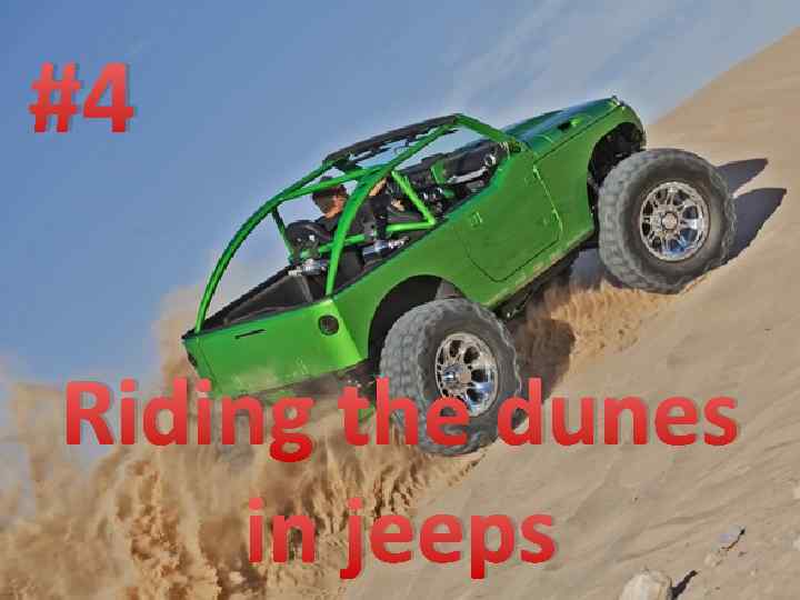 #4 Riding the dunes in jeeps 