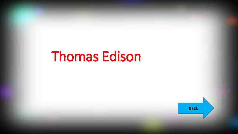 Thomas Edison Back 