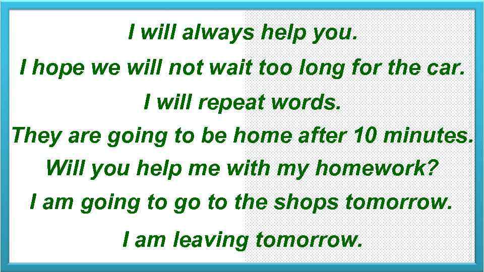 I will always help you. I hope we will not wait too long for