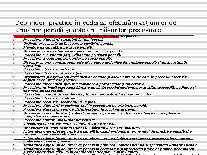 Deprinderi practice în vederea efectuării acţiunilor de urmărire penală şi aplicării măsurilor procesuale o