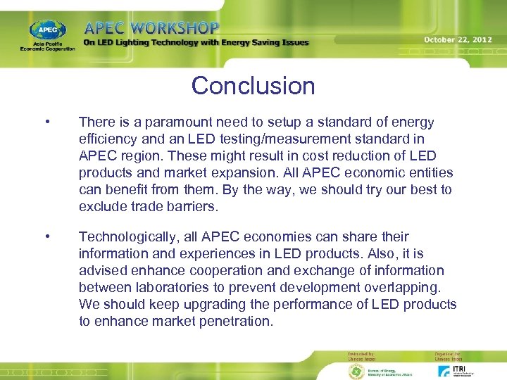 Conclusion • There is a paramount need to setup a standard of energy efficiency