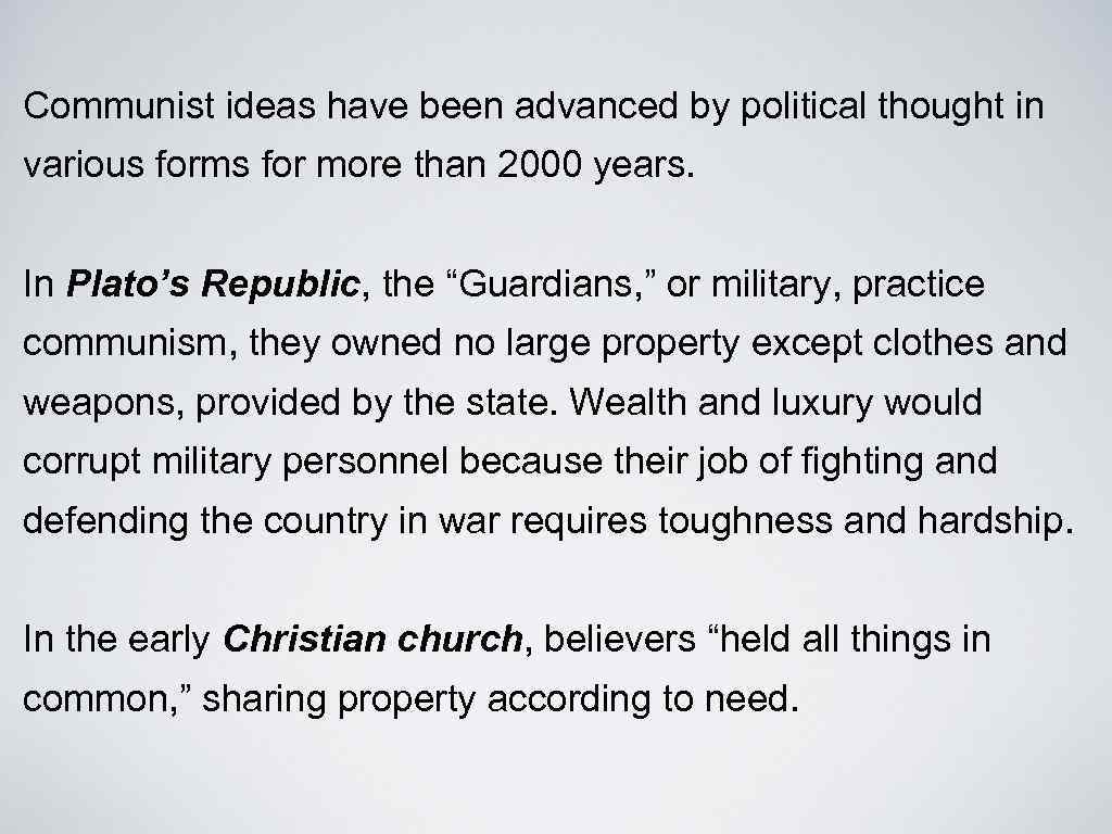 Communist ideas have been advanced by political thought in various forms for more than