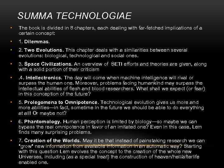 SUMMA TECHNOLOGIAE • The book is divided in 8 chapters, each dealing with far-fetched