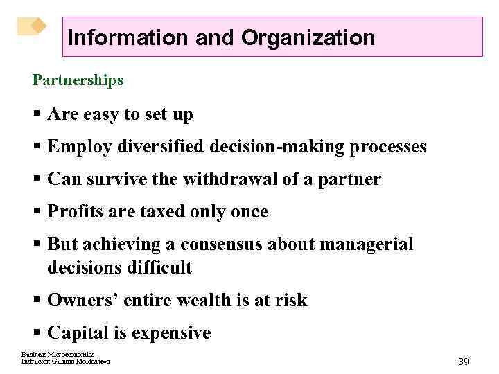 Information and Organization Partnerships § Are easy to set up § Employ diversified decision-making