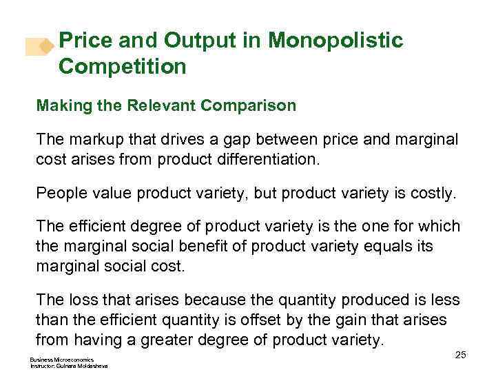 Price and Output in Monopolistic Competition Making the Relevant Comparison The markup that drives