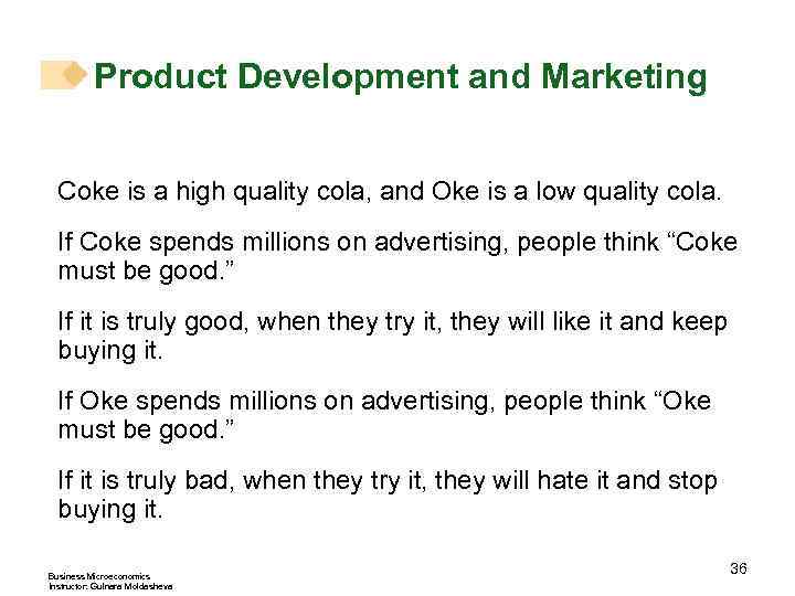Product Development and Marketing Coke is a high quality cola, and Oke is a