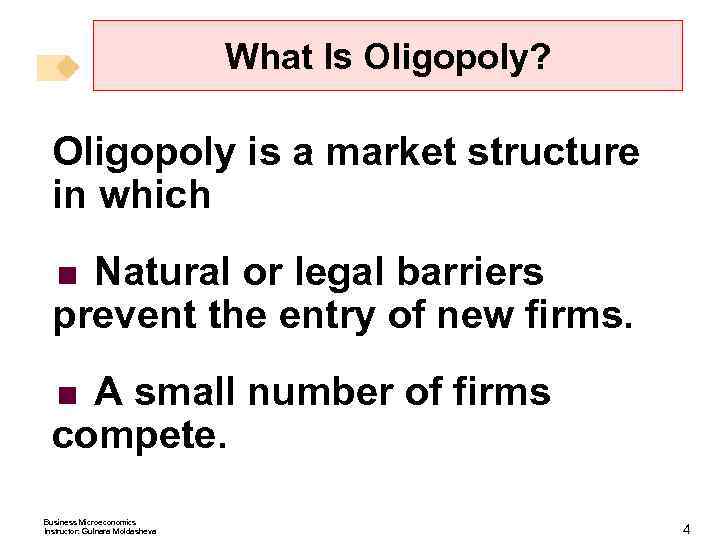 What Is Oligopoly? Oligopoly is a market structure in which Natural or legal barriers