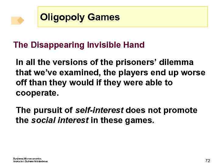 Oligopoly Games The Disappearing Invisible Hand In all the versions of the prisoners’ dilemma