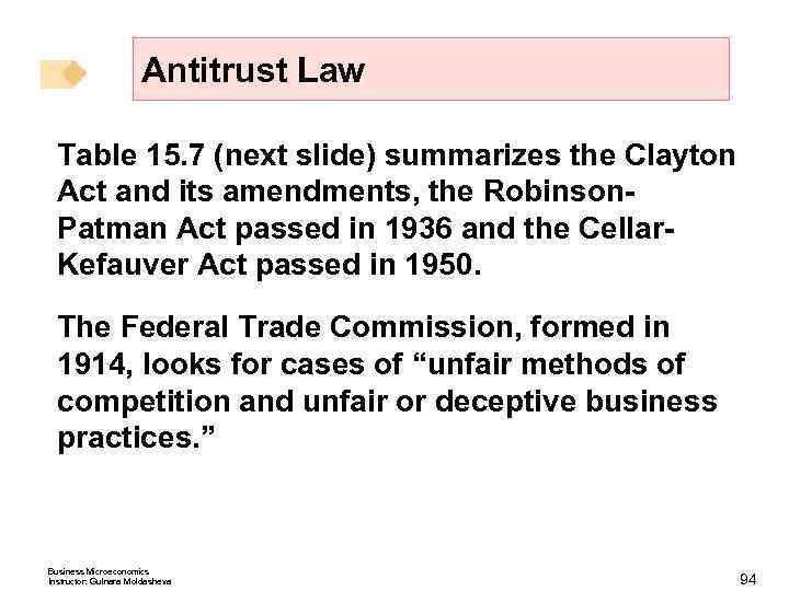 Antitrust Law Table 15. 7 (next slide) summarizes the Clayton Act and its amendments,