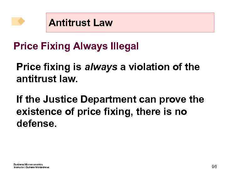 Antitrust Law Price Fixing Always Illegal Price fixing is always a violation of the