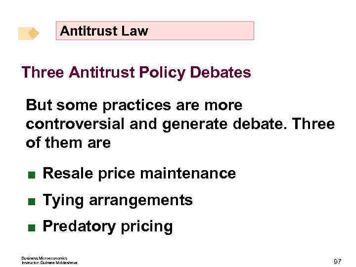 Antitrust Law Three Antitrust Policy Debates But some practices are more controversial and generate