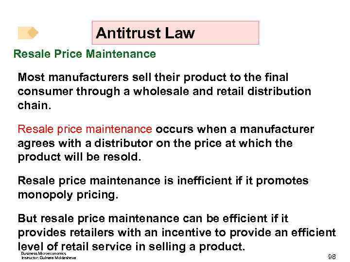 Antitrust Law Resale Price Maintenance Most manufacturers sell their product to the final consumer